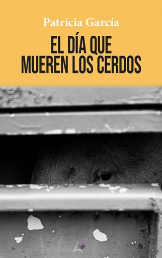 [9788412605129] El día que mueren los cerdos