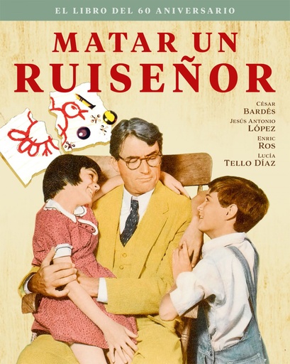 [9788418181528] MATAR UN RUISEÑOR. EL LIBRO DEL 60 ANIVERSARIO