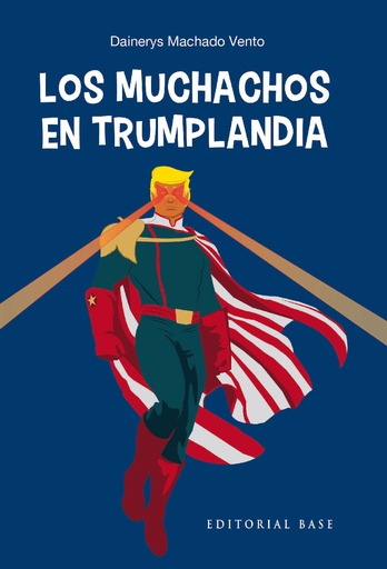 [9788418715945] Los muchachos en Trumplandia