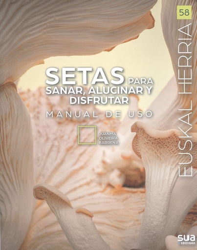 [9788482168524] SETAS PARA SANAR, ALUCINAR Y DISFRUTAR - MANUAL DE