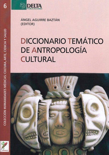[9788417526030] DICCIONARIO TEMÁTICO DE ANTROPOLOGÍA CULTURAL