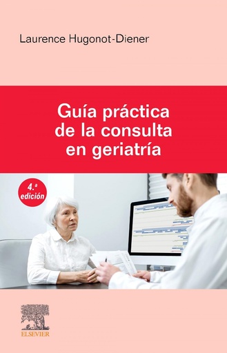 [9788413825021] GUIA PRACTICA DE LA CONSULTA EN GERIATRIA 4ª ED