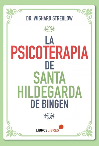 [9788412449440] LA PSICOTERAPIA DE SANTA HILDEGARDA DE BINGEN