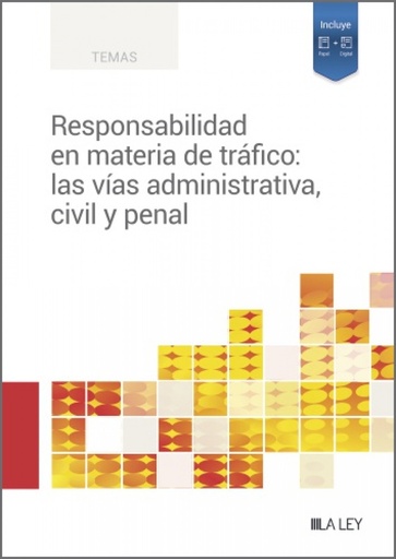 [9788419446176] Responsabilidad en materia de tráfico: las vías administrativa, c