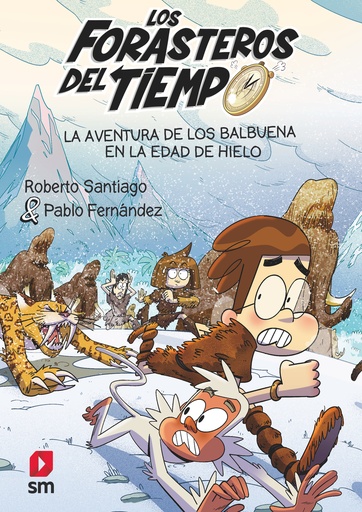 [9788411820370] La aventura de los Balbuena en la Edad de Hielo