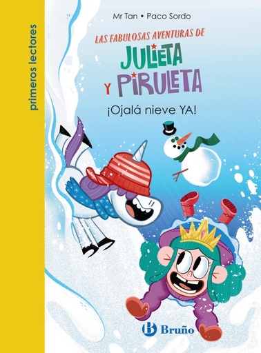 [9788469640739] Julieta y Piruleta, 4. ¡Ojalá nieve YA!