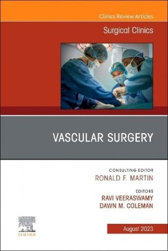 [9780323939355] VASCULAR SURGERY,ISSUE SURGICAL CLINICSL VOL.103-4