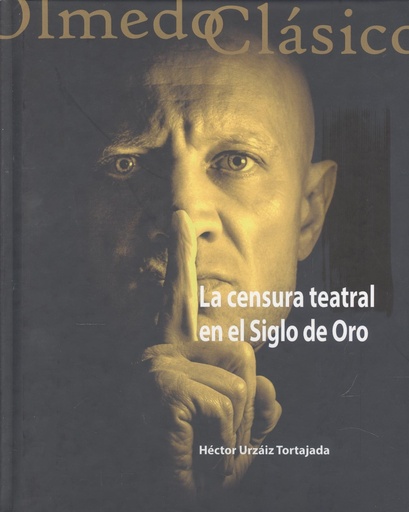 [9788413202495] CENSURA TEATRAL EN EL SIGLO DE ORO