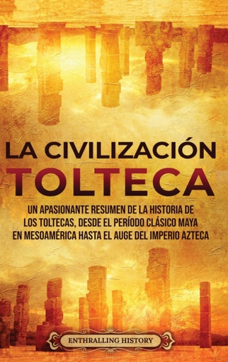 [9781956296266] La Civilización Tolteca