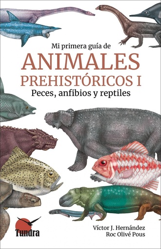 [9788419624284] MI PRIMERA GUIA DE ANIMALES PREHISTORICOS I PECES, ANFIBIOS