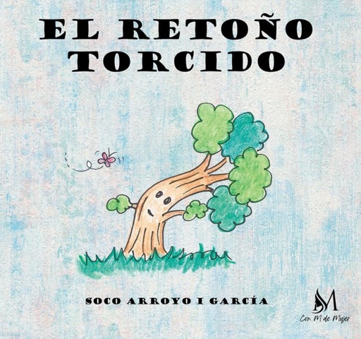 [9788419701770] EL RETOÑO TORCIDO