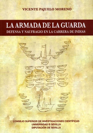 [9788477984856] La Armada de la Guarda. Denfesa y naufragio en la Carrera de Indias