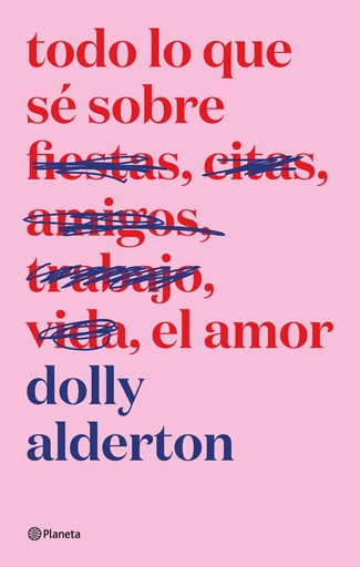 [9788408279266] Todo lo que sé sobre el amor. Edición especial