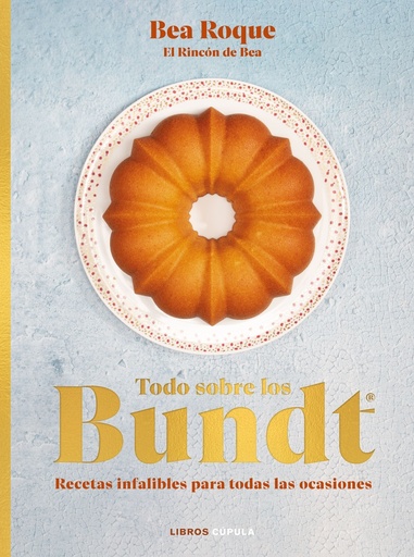 [9788448039707] Todo sobre los Bundt«