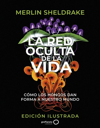 [9788408276692] La red oculta de la vida (edición Ilustrada)