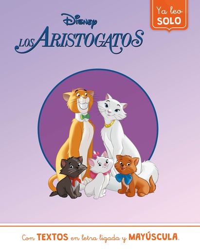 [9788418039973] Los Aristogatos. Ya leo solo (Disney. Lectoescritura)