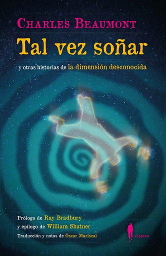 [9788419188311] Tal vez soñar (y otras historias de la dimensión desconocida)