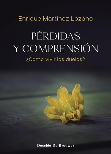 [9788433032287] Perdidas y comprension:¿como vivir los duelos?