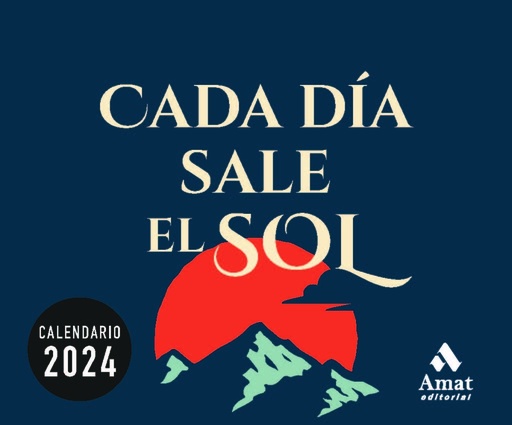 [9788419870001] CALENDARIO CADA DÍA SALE EL SOL 2024