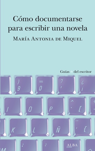 [9788490659588] Cómo documentarse para escribir una novela