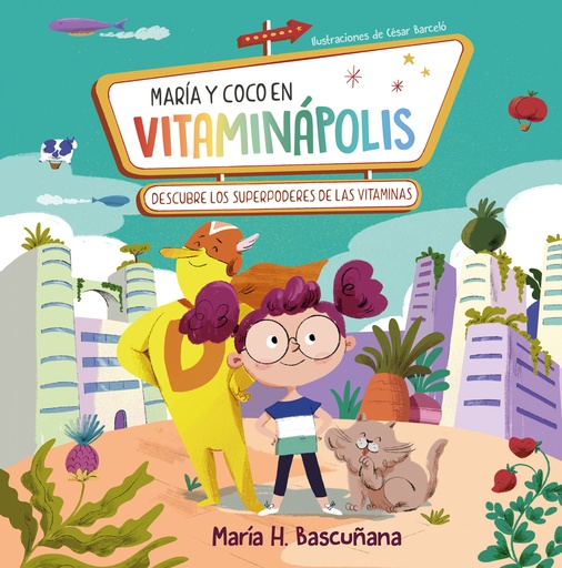 [9788448866129] María y Coco en Vitaminápolis. Descubre los superpoderes de las v