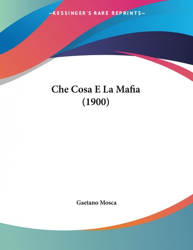 [9781160339322] Che Cosa E La Mafia (1900)