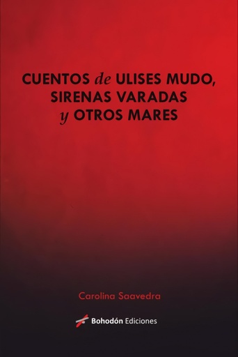 [9788419404787] Cuentos de Ulises mudo, sirenas varadas y otros mares