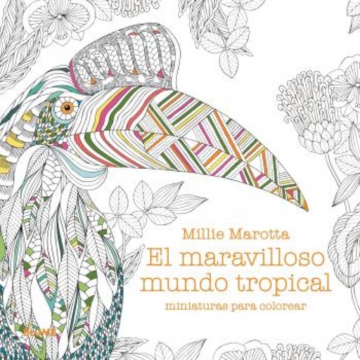 [9788419785305] Maravilloso mundo tropical. Miniaturas para colorear