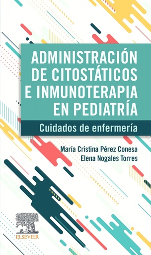 [9788413824925] ADMINISTRACION DE CITOSTATICOS E INMUNOTERAPIA EN PEDIATRIA