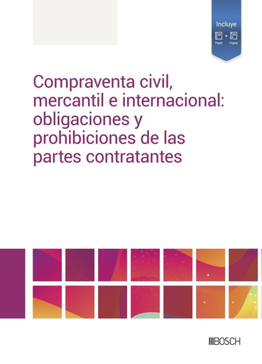 [9788490907184] Compraventa civil, mercantil e internacional: obligaciones y prohibiciones para las partes contratantes