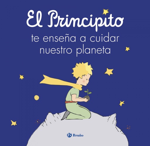 [9788469641248] El principito te enseña a cuidar nuestro planeta