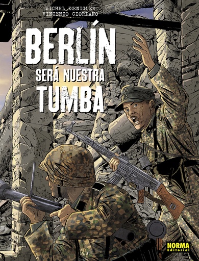 [9788467965674] BERLIN SERA NUESTRA TUMBA. ED INTEGRAL