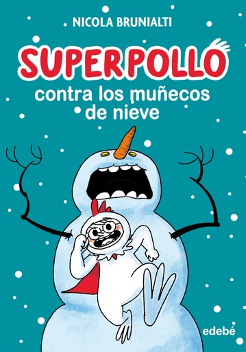 [9788468360287] Superpollo contra los muñecos de nieve