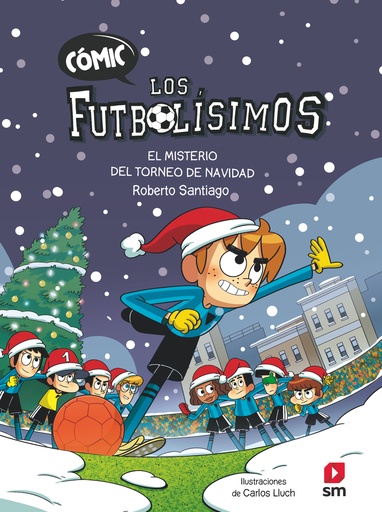 [9788411820387] Cómic Los Futbolísimos 2: El misterio del torneo de Navidad