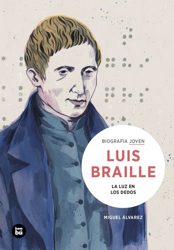 [9788483439401] Louis Braille. La luz en los dedos