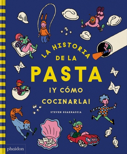 [9781838667283] La historia de la pasta ¡Y cómo cocinarla!