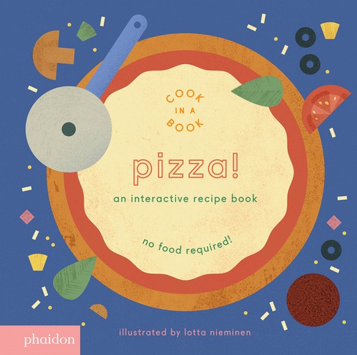 [9780714874098] Pizza!: An Interactive Recipe Book