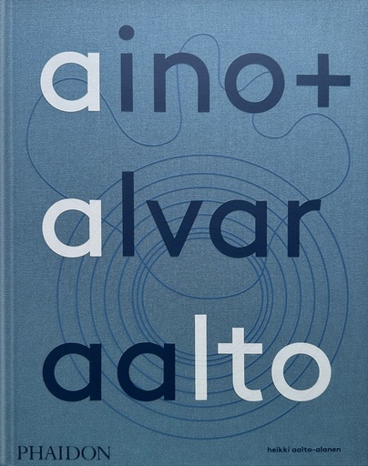 [9781838666071] Aino + Alvar Aalto: A Life Together