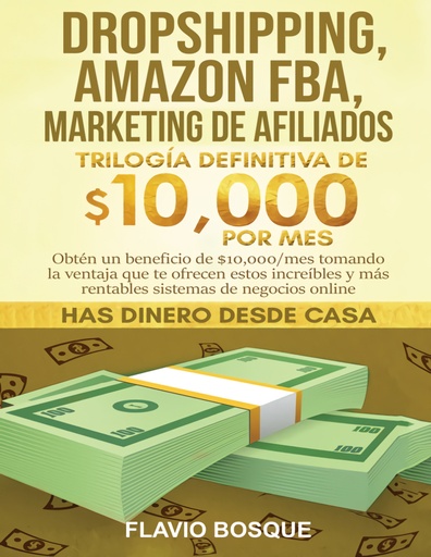 [9781953693587] Dropshipping, Amazon FBA, Marketing de Afiliados