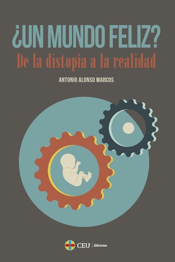 [9788419111821] ¿Un mundo feliz? De la distopía a la realidad