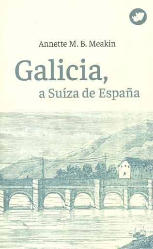 [9788417388959] Galicia, a Suiza de España