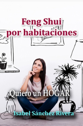 [9788412631401] Feng Shui por Habitaciones. Quiero un Hogar