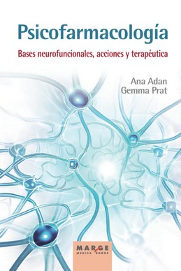 [9788419109576] Psicofarmacología. Bases neurofuncionales, acciones y terapéutica