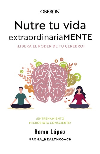 [9788441548800] Nutre tu vida extraordinariaMENTE. Libera el poder de tu cerebro