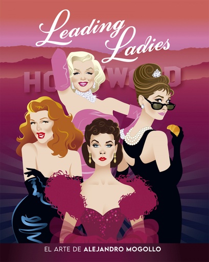 [9788418181702] LEADING LADIES. EL ARTE DE ALEJANDRO MOGOLLO