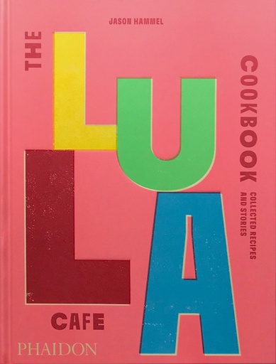 [9781838667535] The Lula Cafe Cookbook