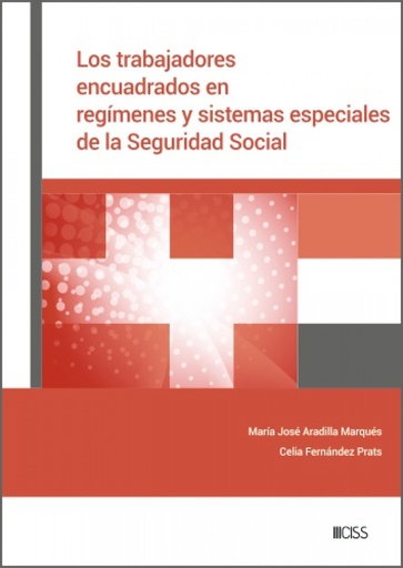 [9788499548296] Los trabajadores encuadrados en regímenes y sistemas especiales de la Seguridad Social