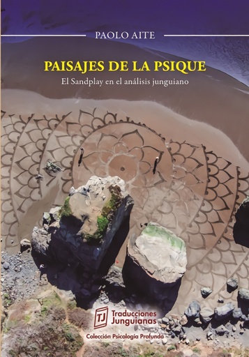 [9786124745324] PAISAJES DE LA PSIQUE. EL SANDPLAY EN EL ANÁLISIS JUNGUIANO