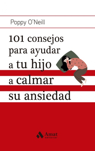 [9788419341662] 101 CONSEJOS PARA AYUDAR A TU HIJO A CALMAR SU ANSIEDAD
