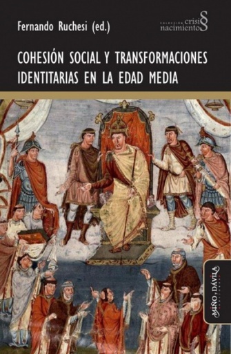 [9788418929977] Cohesión social y transformaciones identitarias en la Edad Media